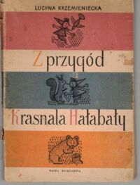 Miniatura okładki Krzemieniecka Lucyna /ilustr. Jerzy Srokowski/ Z przygód krasnala Hałabały.