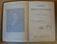 Zdjęcie nr 2 okładki Krzemiński Stanisław Nowe szkice literackie. Z podobizną autora według portretu K. Mordasewicza.