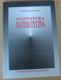 Miniatura okładki Krzyśko Mirosław Statystyka matematyczna.