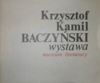 Miniatura okładki  Krzysztof Kamil Baczyński. Wystawa.