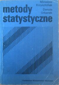 Miniatura okładki Krzysztofiak Mirosław, Urbanek Danuta Metody statystyczne.