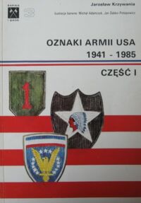 Miniatura okładki Krzywania Jarosław Oznaki Armii USA 1941-1985. Część I. /Barwa i Broń 3/