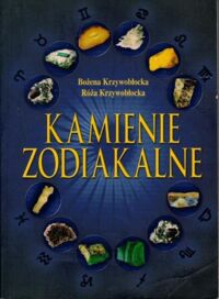 Miniatura okładki Krzywobłocka Bożena, Krzywobłocka Róża Kamienie zodiakalne.