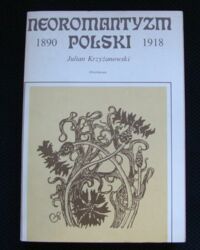 Miniatura okładki Krzyżanowski Julian Neoromantyzm polski 1890-1918.