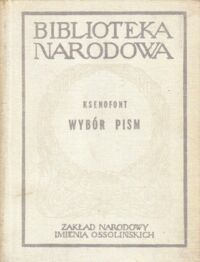 Miniatura okładki Ksenofont Wybór pism. /Seria II. Nr 39/