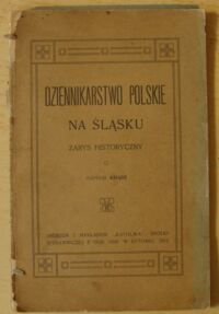 Miniatura okładki Ksiądz Dziennikarstwo polskie na Śląsku. Zarys historyczny.