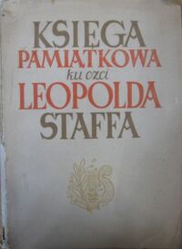 Miniatura okładki  Księga pamiątkowa ku czci Leopolda Staffa.