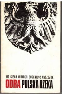 Miniatura okładki Kubicki Wojciech Waszczuk Eugeniusz Odra polska rzeka.