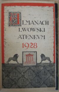 Zdjęcie nr 2 okładki Kubiszynówna Marta /red./ Almanach Lwowski "Ateneum". Rocznik pierwszy.