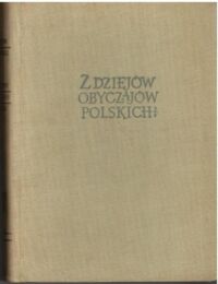 Miniatura okładki Kuchowicz Zbigniew Z dziejów obyczajów polskich w wieku XVII i pierwszej poł.XVIII.