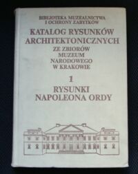 Miniatura okładki Kucielska Zofia i Tobiaszowa Zofia /opr./ Katalog rysunków architektonicznych ze zbiorów Muzeum Narodowego w Krakowie 1. Rysunki Napoleona Ordy. /Biblioteka Muzealnictwa i Ochrony Zabytków. Seria A. Tom X./
