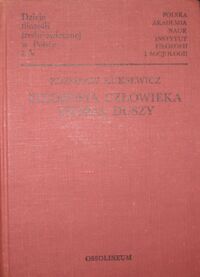 Miniatura okładki Kuksewicz Zdzisław Filozofia człowieka.Teoria duszy. /Dzieje filozofii średniowiecznej w Polsce. Tom V/