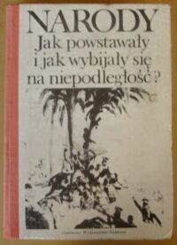 Miniatura okładki Kula Marcin /koordynator zespołu aut./ Narody. Jak powstawały i jak wybijały się na niepodległość? Profesorowi Tadeuszowi Łepkowskiemu w sześćdziesiątą rocznicę urodzin i czterdziestolecie pracy przyjaciele, koledzy, uczniowie.