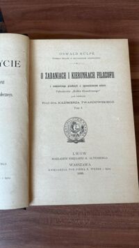 Miniatura okładki Kulpe Oswald  O zadaniach i kierunkach w filozofii. Tom I-II w 1 vol.