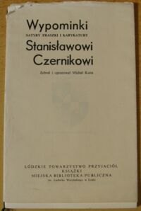 Miniatura okładki Kuna Michał /zebrał i oprac./ Wypominki Stanisławowi Czernikowi. Satyry, fraszki i karykatury.