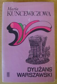 Miniatura okładki Kuncewiczowa Maria Dyliżans warszawski. /Dzieła/