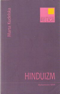 Miniatura okładki Kundelska Marta Hinduizm. /Mała Biblioteka Religii/