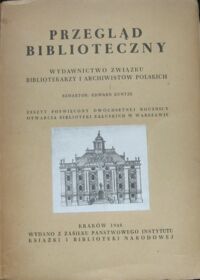 Miniatura okładki Kuntze Edward /red./ Przegląd biblioteczny. Rocznik XVI. Zeszyt 1-2 styczeń-czerwiec 1948. Wydawnictwo Związku Bibliotekarzy i Archiwistów Polskich.