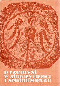 Miniatura okładki Kunysz Antoni, Persowski Franciszek Przemyśl w starożytności i średniowieczu. (Od czasów najdawniejszych do roku 1340). /Biblioteka Przemyska. Tom I/