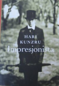 Miniatura okładki Kunzru Hari Impresjonista.