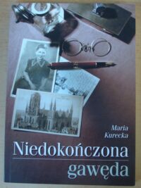 Miniatura okładki Kurecka Maria Niedokończona gawęda.