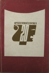 Miniatura okładki Kurowski Edward /oprac./ Opera Wrocławska 1945-1965.