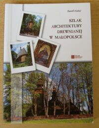 Miniatura okładki Kutaś Paweł Szlak architektury drewnianej w Małopolsce.