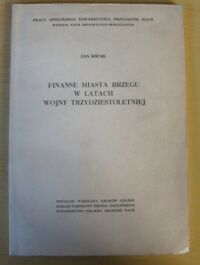 Miniatura okładki Kwak Jan Finanse miasta Brzegu w latach wojny trzydziestoletniej.