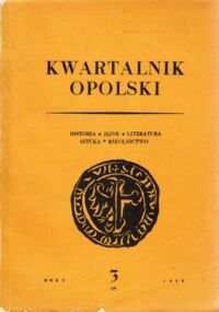 Miniatura okładki  Kwartalnik opolski. Historia-Język-Literatura-Sztuka-Szkolnictwo. /Rok V, 3(10)/