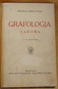 Zdjęcie nr 2 okładki Kwieciński Henryk Grafologia sądowa. Zasady ekspertyzy dokumentów i analizy pisma.