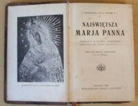 Zdjęcie nr 2 okładki La Broise Rene-Marja de, T.J. Najświętsza Marja Panna. Przekład z 12 wydania francuskiego. /Bibljoteka Życia Wewnętrznego. Tom XI/