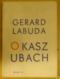 Miniatura okładki Labuda Gerard O Kaszubach.