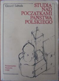 Miniatura okładki Labuda Gerard Studia nad początkami państwa polskiego. T.II