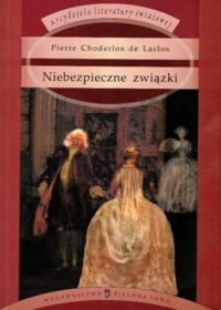 Miniatura okładki Laclos Choderlos de /tłum. T. Żeleński (Boy)/ Niebezpieczne związki.