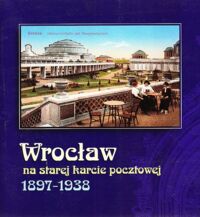 Miniatura okładki Łagiewski Maciej Wrocław na starej karcie pocztowej 1897-1938.