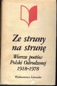 Miniatura okładki Lam Andrzej /oprac./ Ze struny na strunę. Wiersze poetów Polski Odrodzonej 1918-1978.