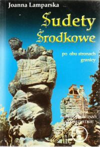 Miniatura okładki Lamparska Joanna Sudety Środkowe po obu stronach granicy. Część 2. Przewodnik inny niż wszystkie.