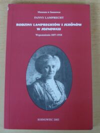 Miniatura okładki Lamprecht Fanny Rodziny Lamprechtów i Schonów w Sosnowcu. Wspomnienia 1857-1918.