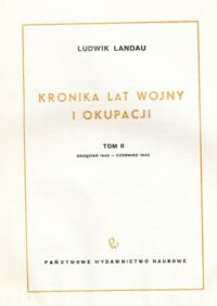 Miniatura okładki Landau Ludwik Kronika lat wojny i okupacji. Tom II grudzień 1942 - czerwiec 1943.