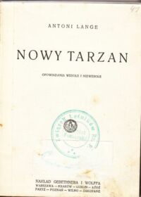 Miniatura okładki Lange Antoni Nowy Tarzan. Opowiadania wesołe i niewesołe.