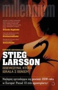 Zdjęcie nr 1 okładki Larsson Steig Dziewczyna, która igrała z ogniem.