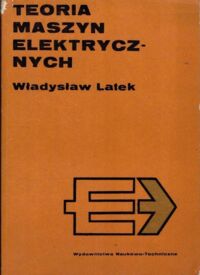 Miniatura okładki Latek Władysław  Teoria maszyn elektrycznych.