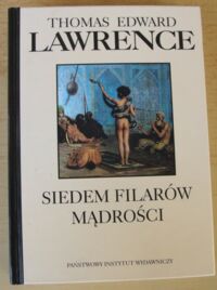 Miniatura okładki Lawrence Thomas Edward Siedem filarów mądrości. /Ostroga. Książki najlepsze/