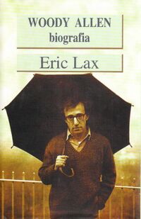 Miniatura okładki Lax Eric Woody Allen. Biografia.