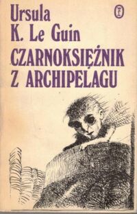 Miniatura okładki Le Guin Ursula K. /przekł. S. Barańczak, posłowie S. Lem/ Czarnoksiężnik z Archipelagu.