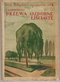 Miniatura okładki Łebkowski Jan Drzewa ozdobne liściaste.