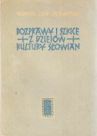 Miniatura okładki Lehr-Spławiński Tadeusz Rozprawy i szkice z dziejów kultury Słowian.