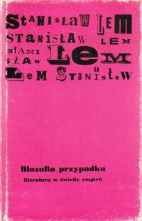 Miniatura okładki Lem Stanisław Filozofia przypadku. Literatura w świetle empirii. Tom I-II.