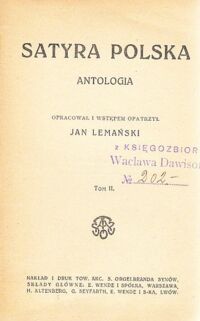 Zdjęcie nr 2 okładki Lemański Jan /opr./ Satyra polska. Antologia. Tom II. /Biblioteka Literacko-Artystyczna/