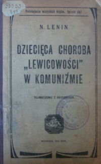 Miniatura okładki Lenin N. Dziecięca choroba "lewicowości" w komuniźmie.